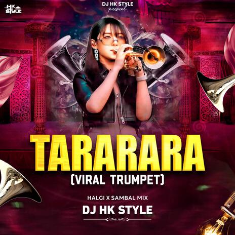 Tarararara Tarararara Song (Marathi Style) ft. DJ HK Style | Boomplay Music