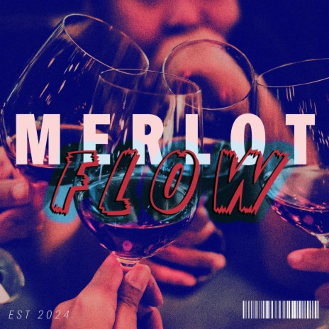 merlot flow 2 | Boomplay Music