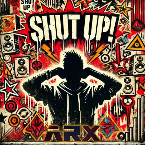 SHUT UP! | Boomplay Music