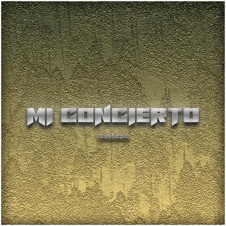 Mi concierto | Boomplay Music