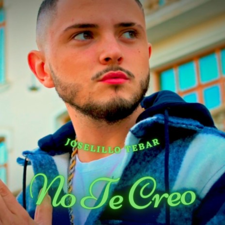 No Te Creo | Boomplay Music
