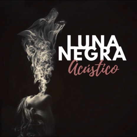 Luna Negra (Acústico) | Boomplay Music