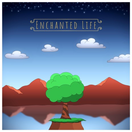 Enchanted Life | Boomplay Music