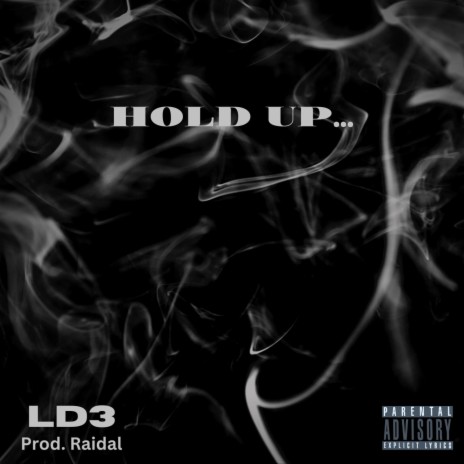 Hold Up... ft. Craig Dale | Boomplay Music