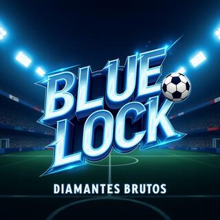 Egoístas (Blue Lock) | Diamantes Brutos