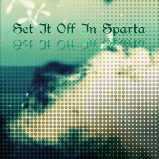 Set It Off In Sparta