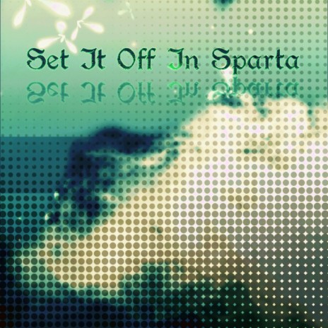 Set It Off In Sparta