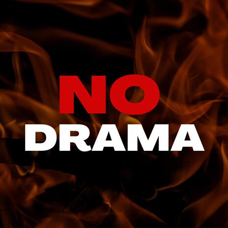 No drama | Boomplay Music