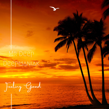 Feeling Good ft. Deepmaniak | Boomplay Music