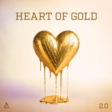 Heart of Gold 2.0 | Boomplay Music