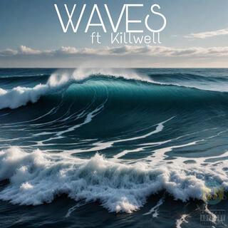 WAVES ft. Killwell lyrics | Boomplay Music