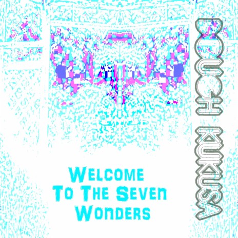 Welcome To The Seven Wonders