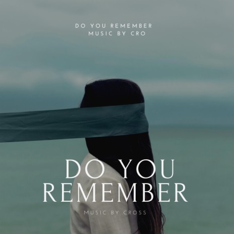 DO YOU REMEMBER | Boomplay Music