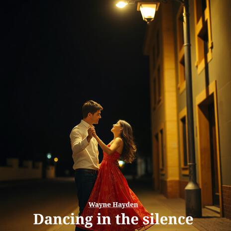 Dancing in the silence | Boomplay Music