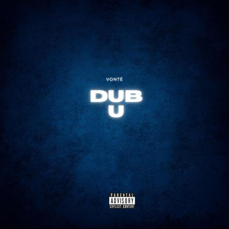 Dub U | Boomplay Music