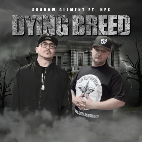 Dying Breed ft. HEX | Boomplay Music