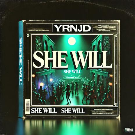 SHE WILL | Boomplay Music