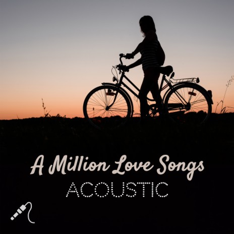 A Million Love Songs (Acoustic) | Boomplay Music