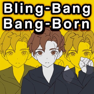 Bling-Bang-Bang-Born lyrics | Boomplay Music