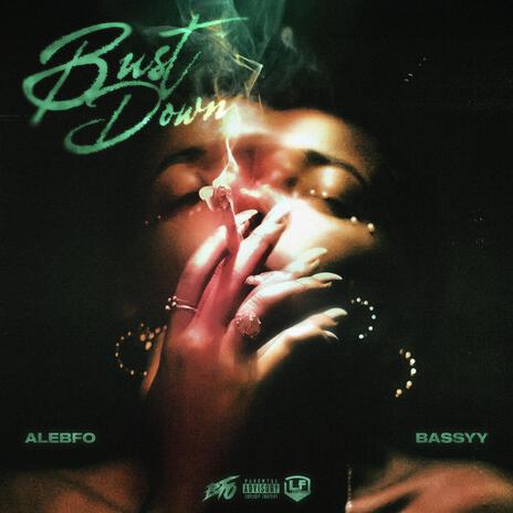 BUST DOWN ft. BASSYY | Boomplay Music