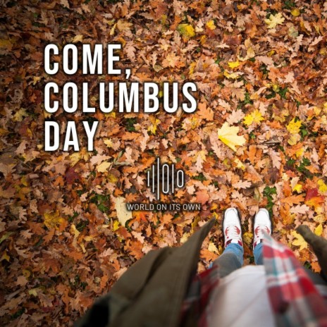 Come, Columbus Day