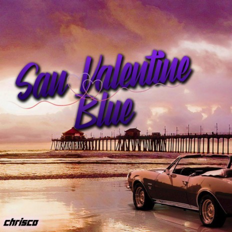 San Valentine Blue ft. Christian Daniel Cortés Salcedo | Boomplay Music