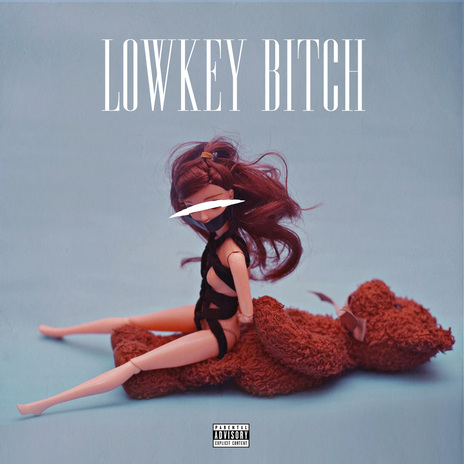 Lowkey Bitch ft. Lil Town | Boomplay Music