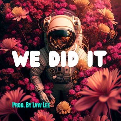 We did it | Boomplay Music