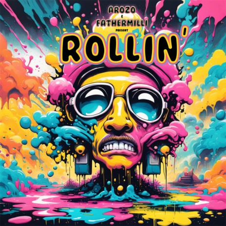 ROLLIN' ft. FATHERMILLI | Boomplay Music