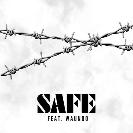 Safe ft. Waundo | Boomplay Music