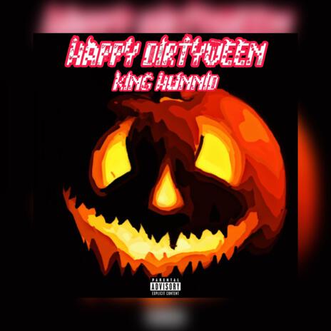 HAPPY DIRTYWEEN | Boomplay Music