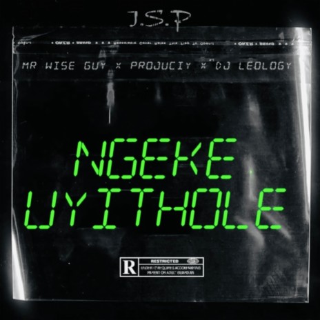 NGEKE UYITHOLE (REVISIT) ft. MR WISE GUY, PROJUCIY & DJ LEOLOGY | Boomplay Music