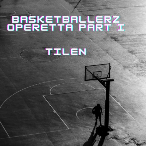 Basketballerz Operetta, Pt. 1 | Boomplay Music