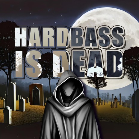 Hardbass is Dead