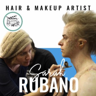 Bonus: Sarah Rubano / Hair, Makeup & Prosthetic Designer