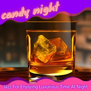 Jazz for Enjoying Luxurious Time at Night