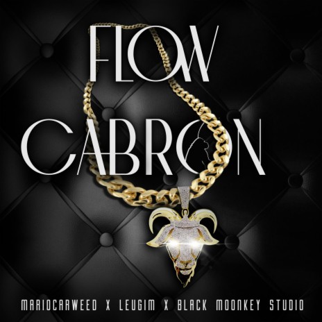 FLOW CABRON ft. Mr MonkeyFace & Leugim | Boomplay Music