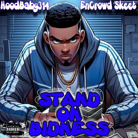 STAND ON BIDNESS ft. Skeet | Boomplay Music