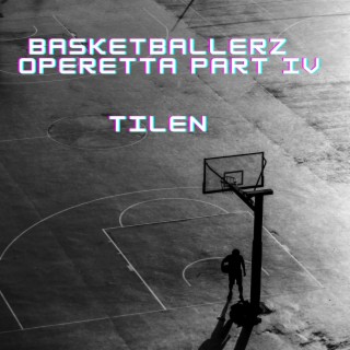 Basketballerz Operetta, Pt. 4