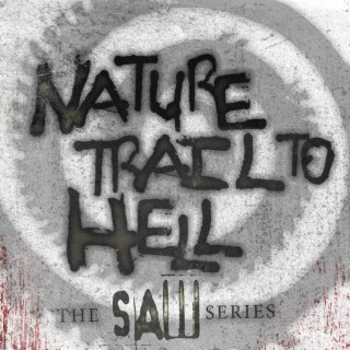 Nature Trail to Hell