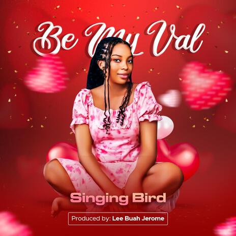 Be My Val | Boomplay Music