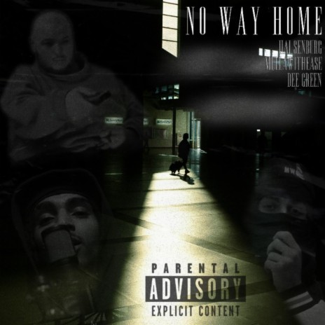 No Way Home ft. mullawithease & Dee Green | Boomplay Music