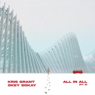 All In All, Pt. 2 ft. Okey Sokay lyrics | Boomplay Music