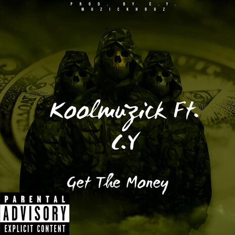 Get the money ft. C.y. Muzikhouz | Boomplay Music