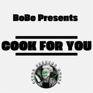 Cook For You lyrics | Boomplay Music