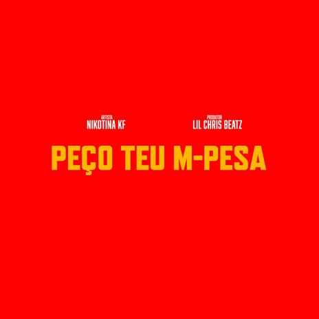 Peço Teu Mpesa ft. Nikotina KF