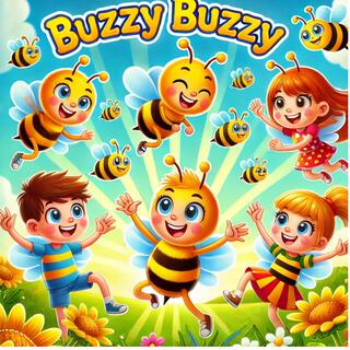 Buzzy Buzzy Bee