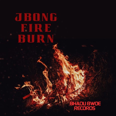 FIRE BURN | Boomplay Music