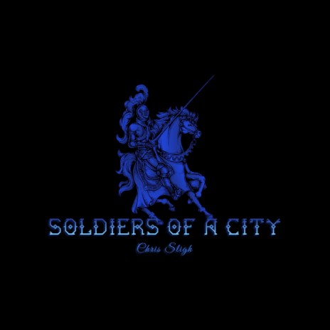 Soldiers of a City | Boomplay Music