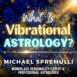 Unveiling the Cosmic Symphony: Exploring Vibrational Astrology